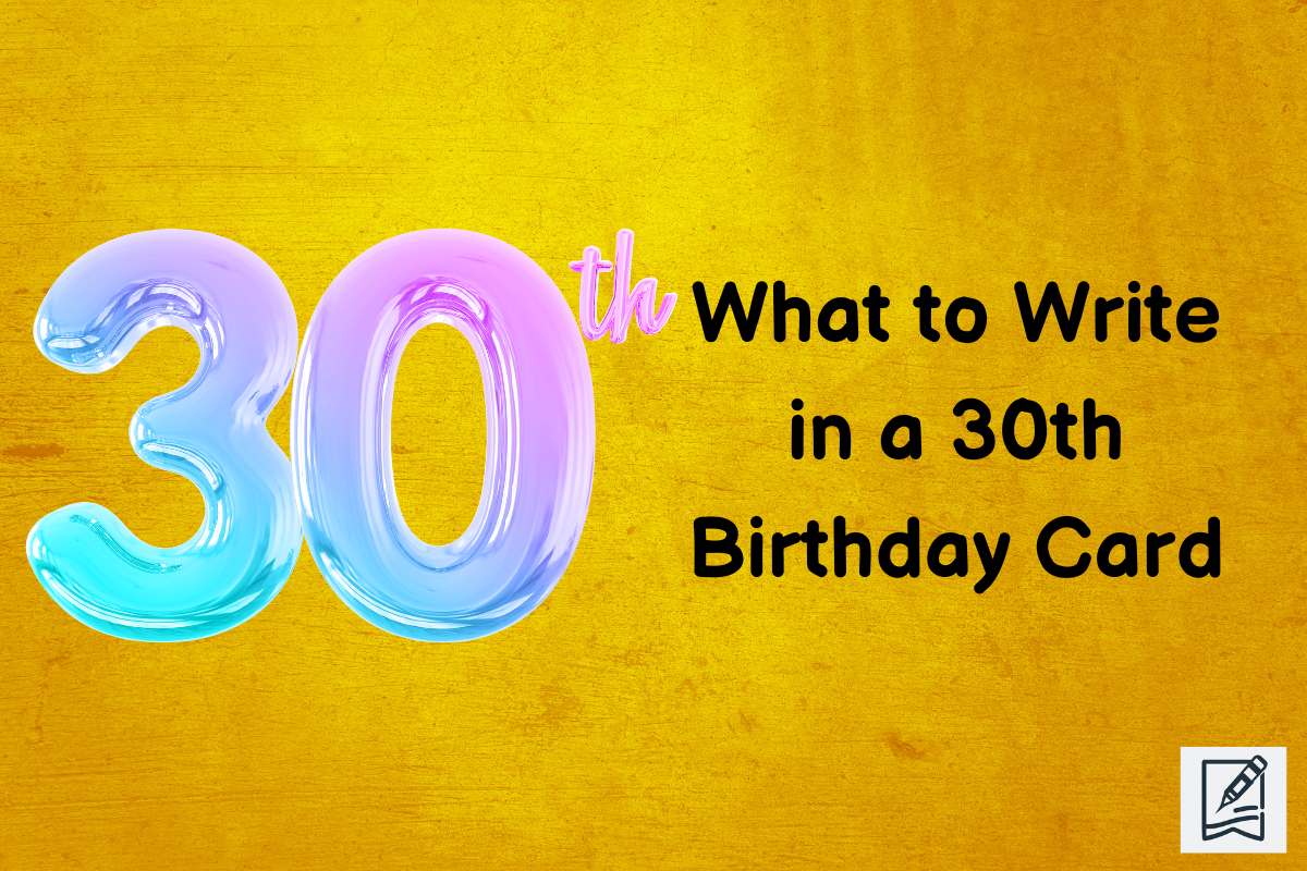 what-to-write-in-a-30th-birthday-wishes-card-30th-birthday-wishes