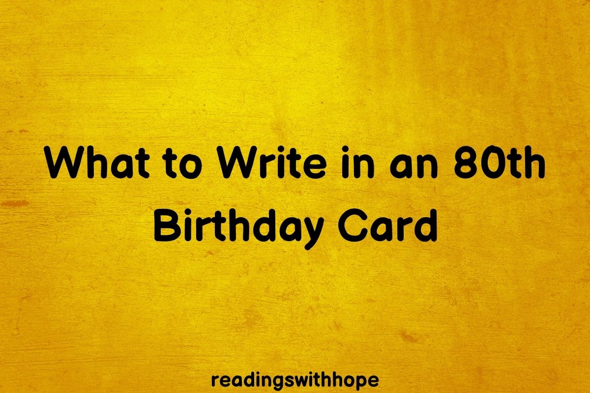 What to Write in an 80th Birthday Card