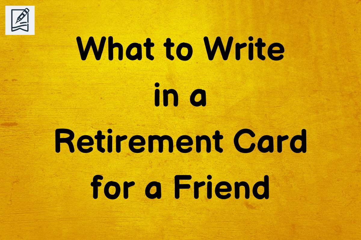 what-to-write-in-a-retirement-card-for-a-friend