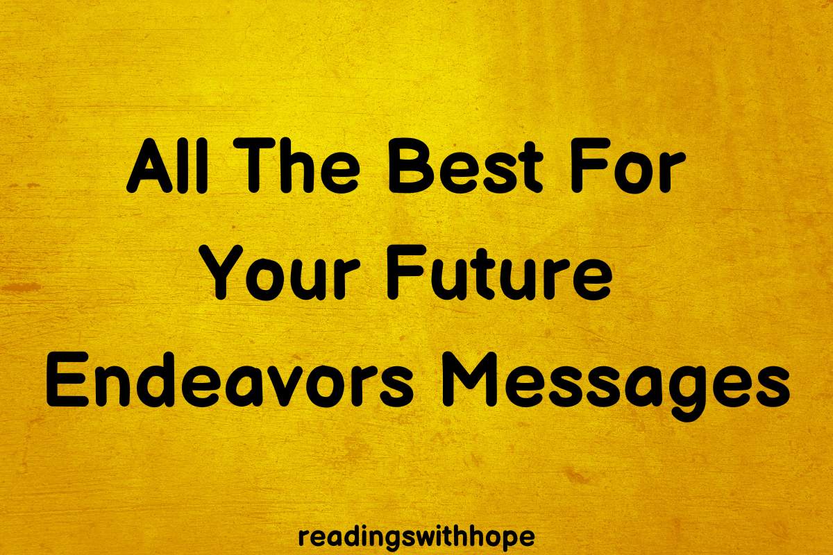 all-the-best-for-your-future-endeavors-messages