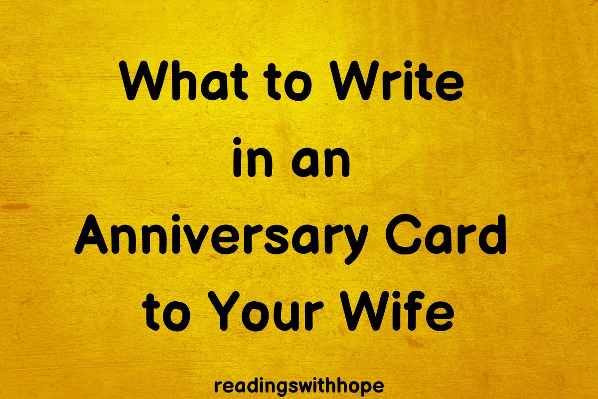 what-to-write-in-an-anniversary-card-to-your-wife