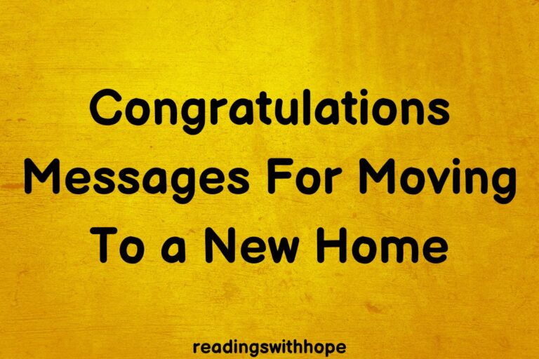 60 Congratulations Messages For Moving To a New Home