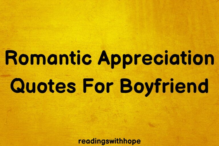 60 Romantic Appreciation Quotes For Boyfriend