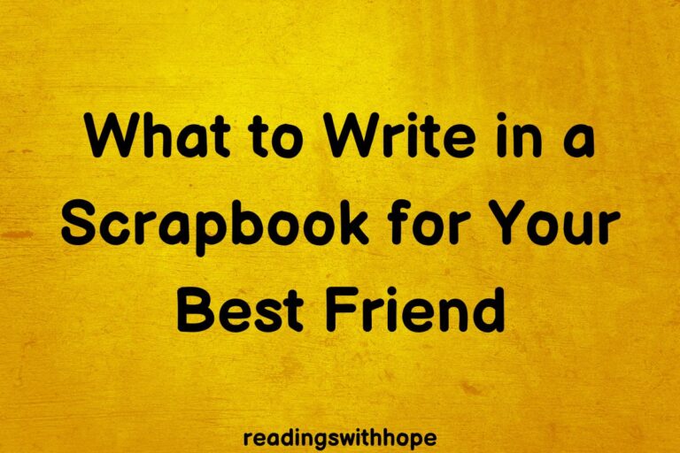 What to Write in a Scrapbook for Your Best Friend