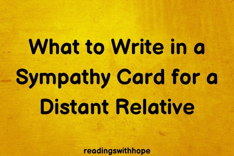 What to Write in a Sympathy Card for a Distant Relative