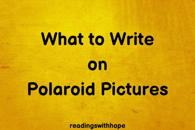 What to Write on Polaroid Pictures