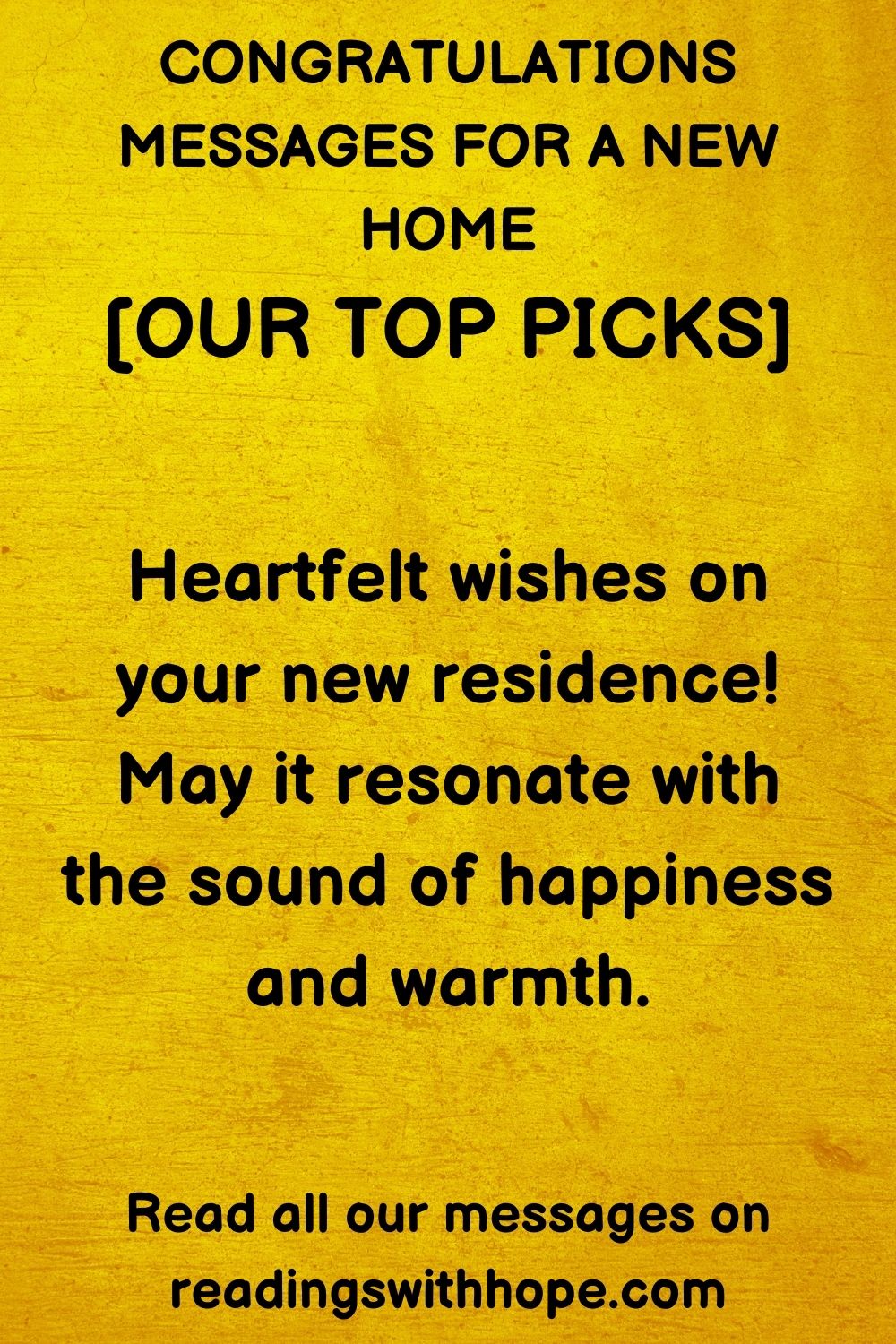 congratulations message for a new home that says Heartfelt wishes on your new residence! May it resonate with the sound of happiness and warmth.