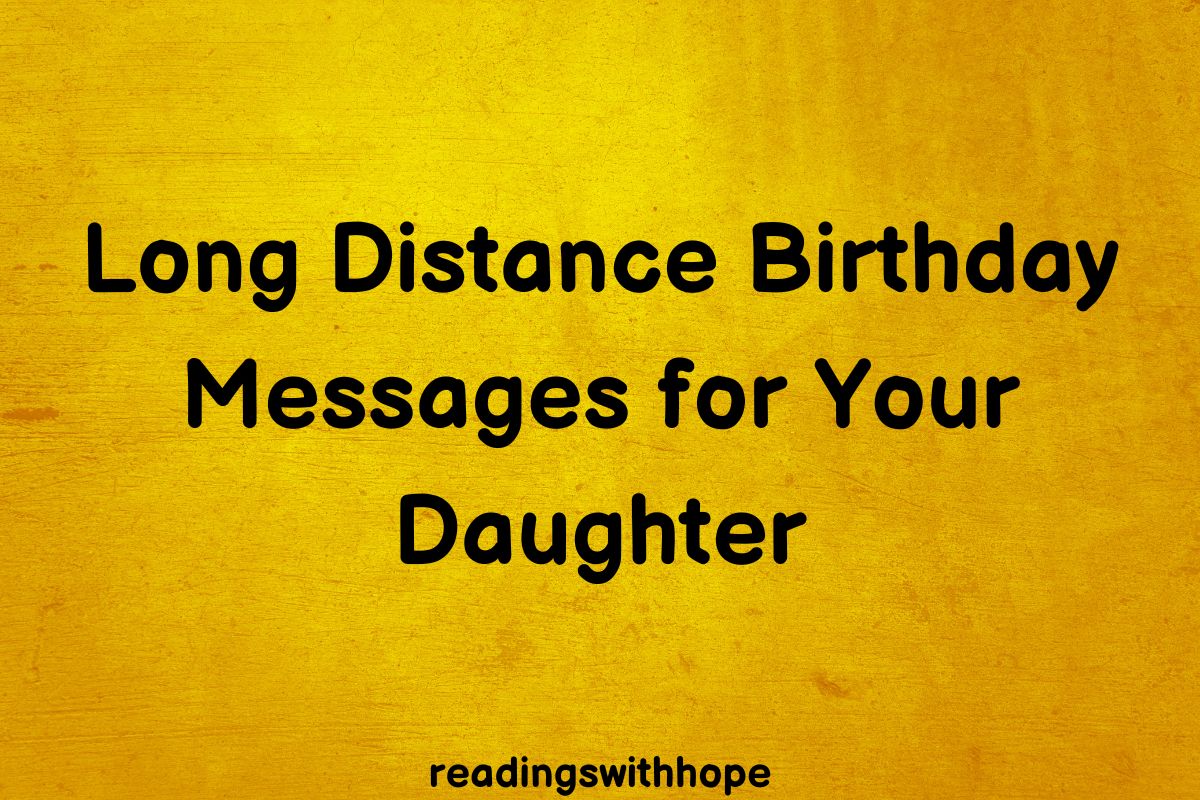 35 Long Distance Birthday Messages For Your Daughter