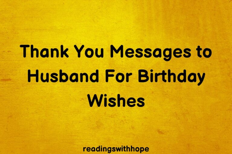 60 Thank You Messages to Husband For Birthday Wishes