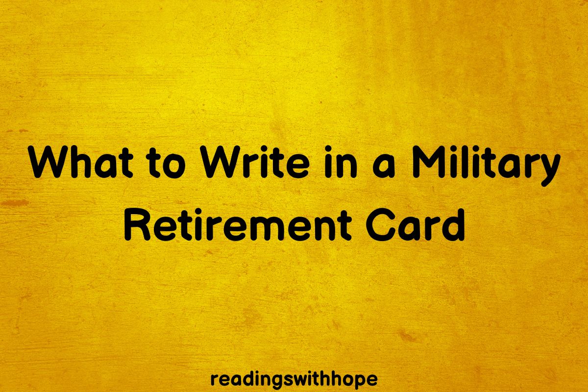 What To Write In A Military Retirement Card Funny