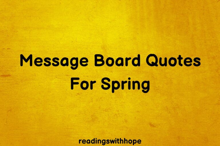 180 Message Board Quotes For Spring
