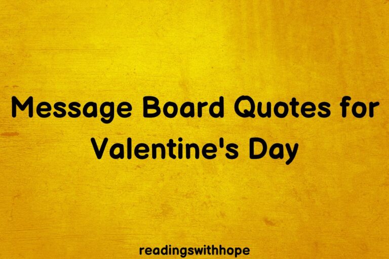 140 Message Board Quotes for Valentine’s Day