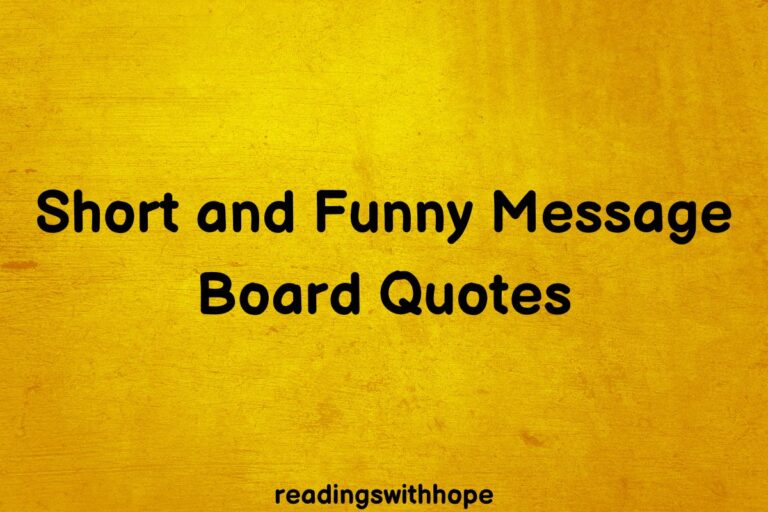 50 Short and Funny Message Board Quotes