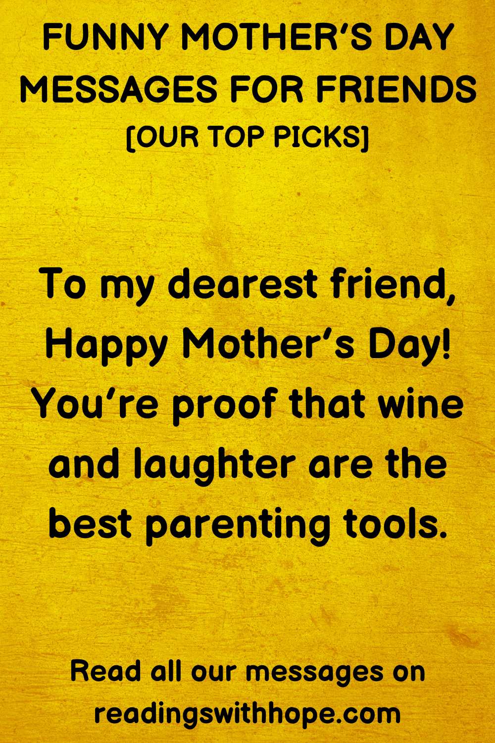 Funny Mother’s Day Messages For Friends
