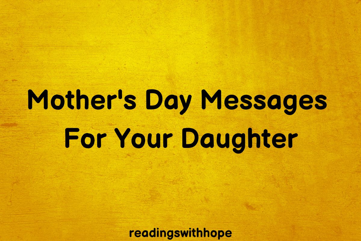 45 Mothers Day Messages For Your Daughter 