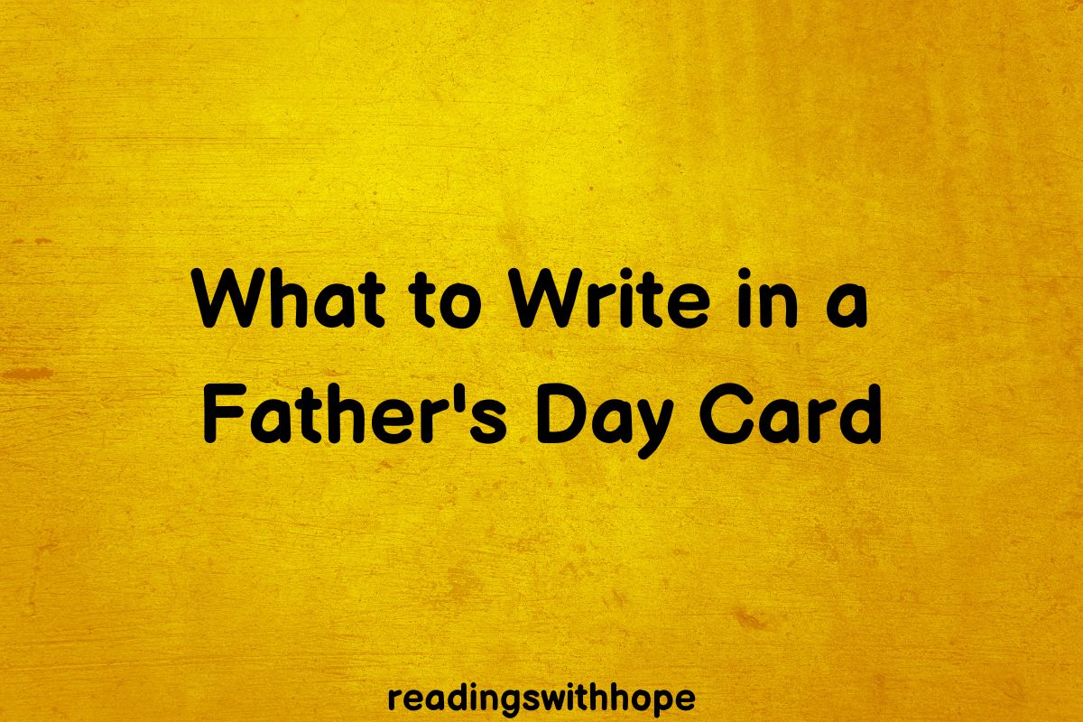 What To Write In A Fathers Day Card