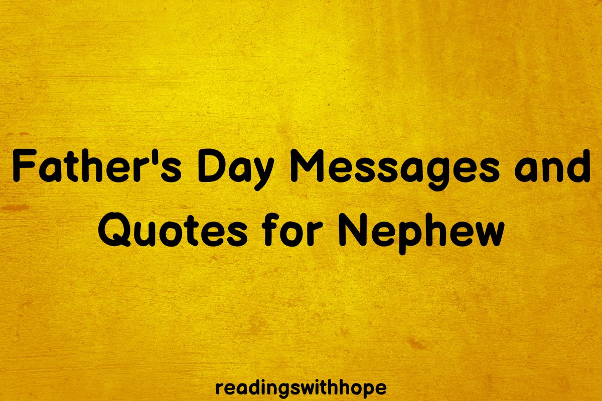 53 Father's Day Messages and Quotes for Nephew