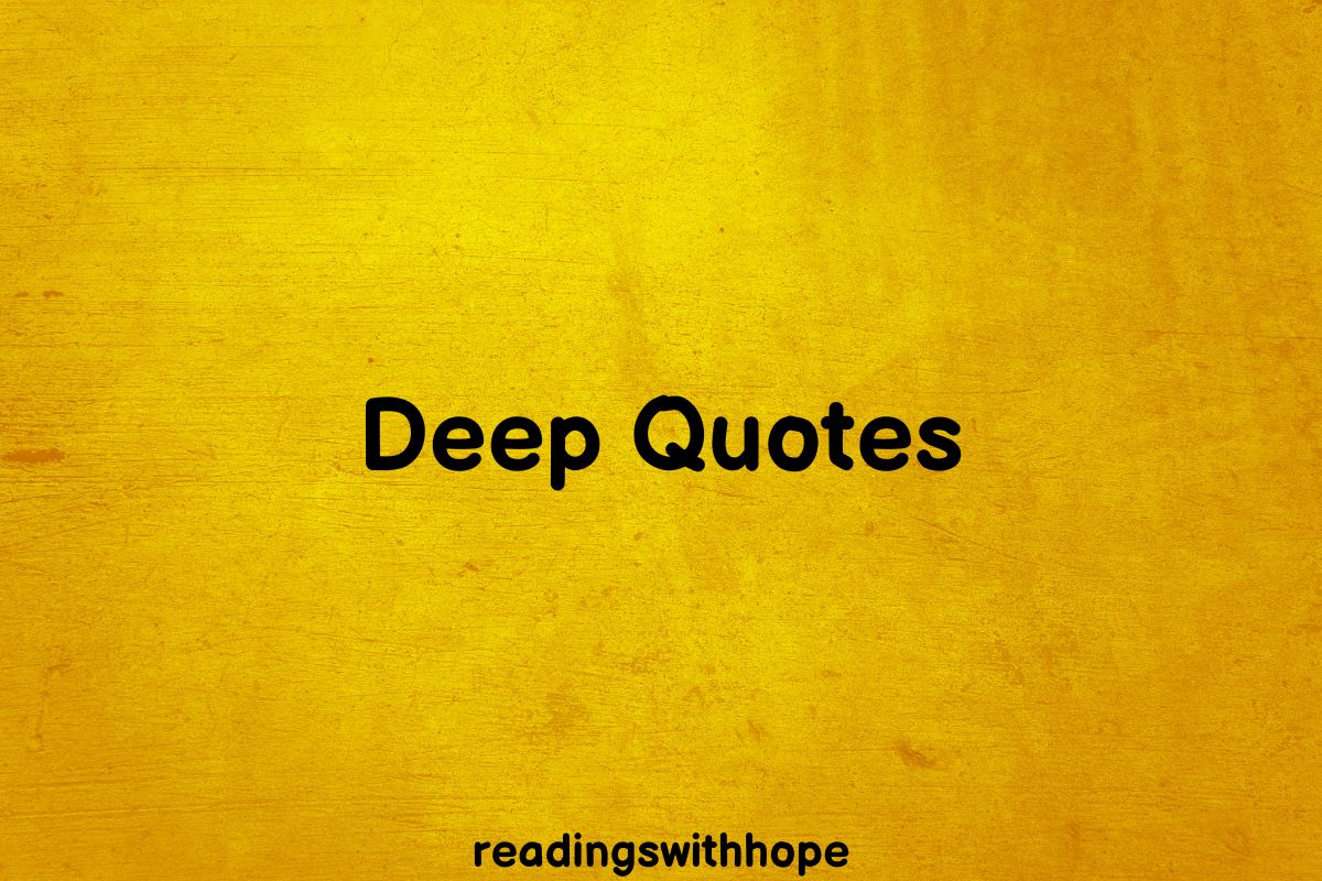 80 Deep Quotes about Life, Love, Pain and More