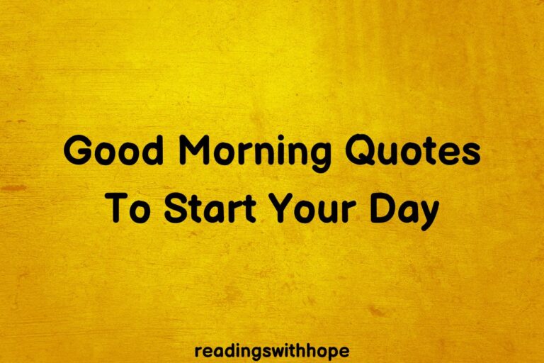 25 Good Morning Quotes To Start Your Day