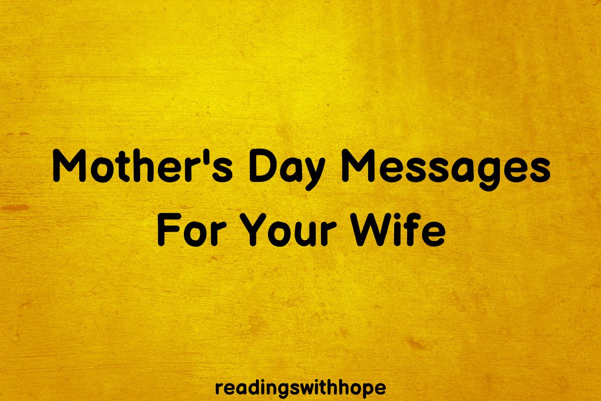 40 Mother's Day Messages For Your Wife