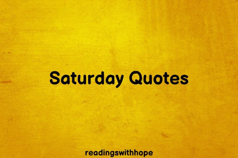60 Saturday Quotes for a Perfect Morning Start
