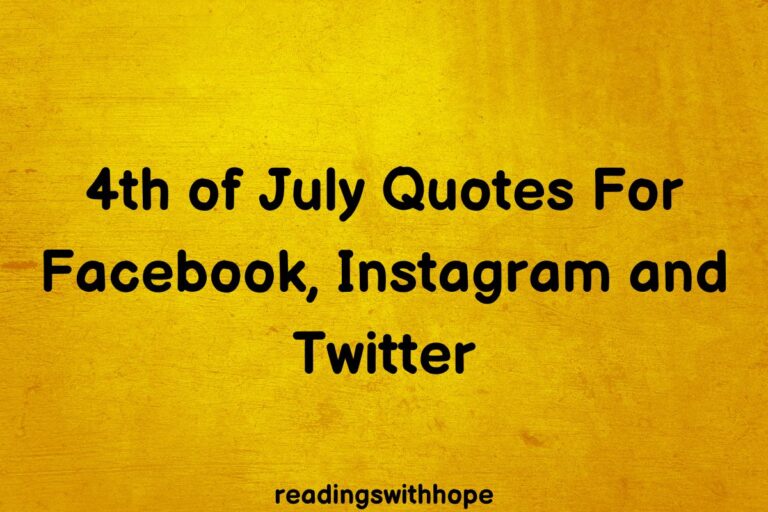 60 Best 4th of July Quotes For Facebook, Instagram and Twitter