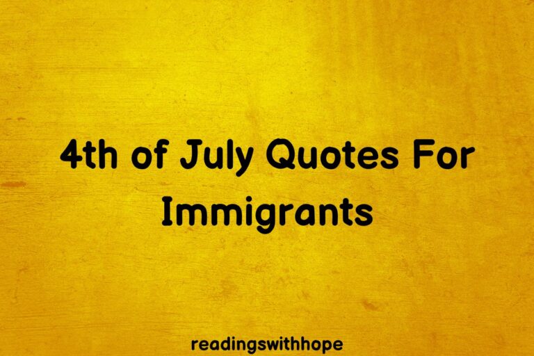40 Amazing 4th of July Quotes For Immigrants