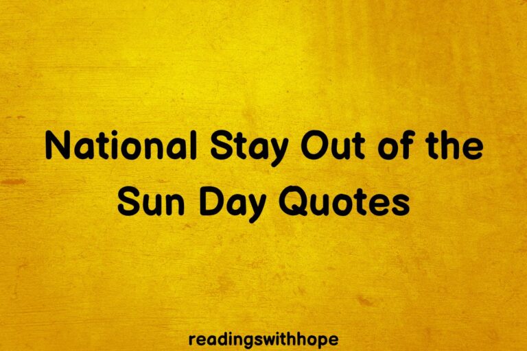 30 National Stay Out of the Sun Day Quotes and Messages