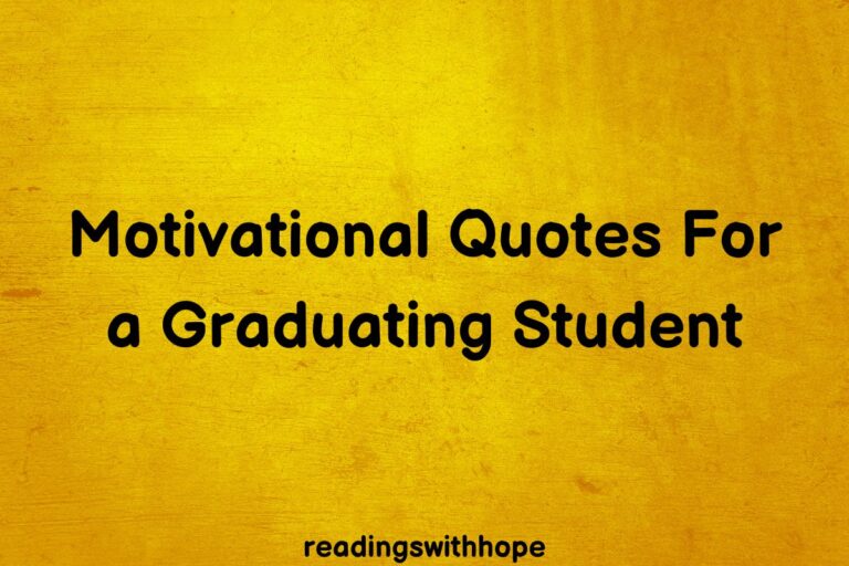 40 Motivational Quotes For a Graduating Student