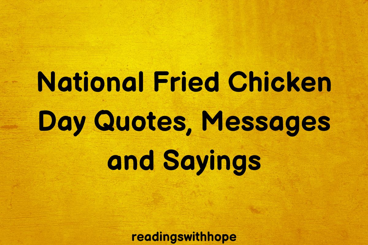 35 National Fried Chicken Day Quotes, Messages and Sayings