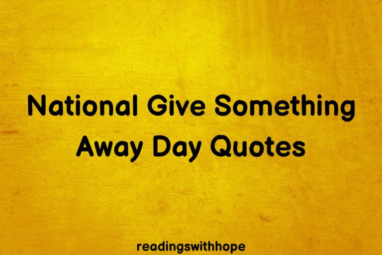 30 National Give Something Away Day Quotes