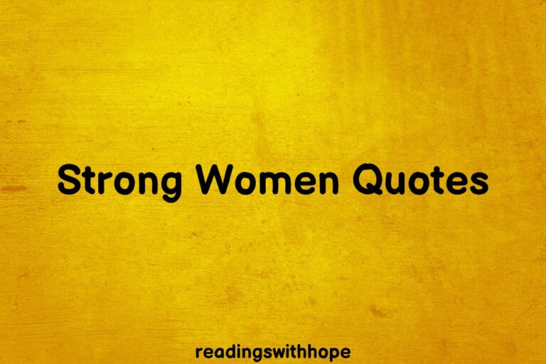 80 Strong Women Quotes That Will Inspire You