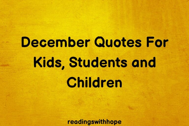 December Quotes For Kids, Students and Children