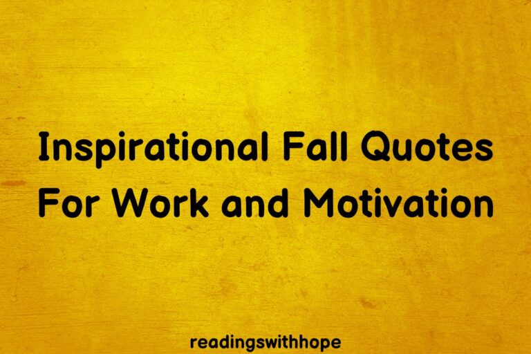 80 Inspirational Fall Quotes For Work and Motivation