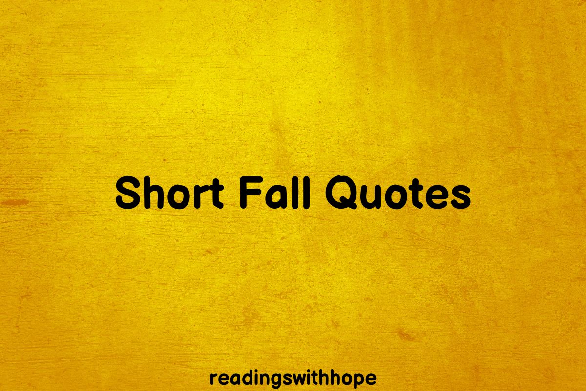 100 Short Fall Quotes