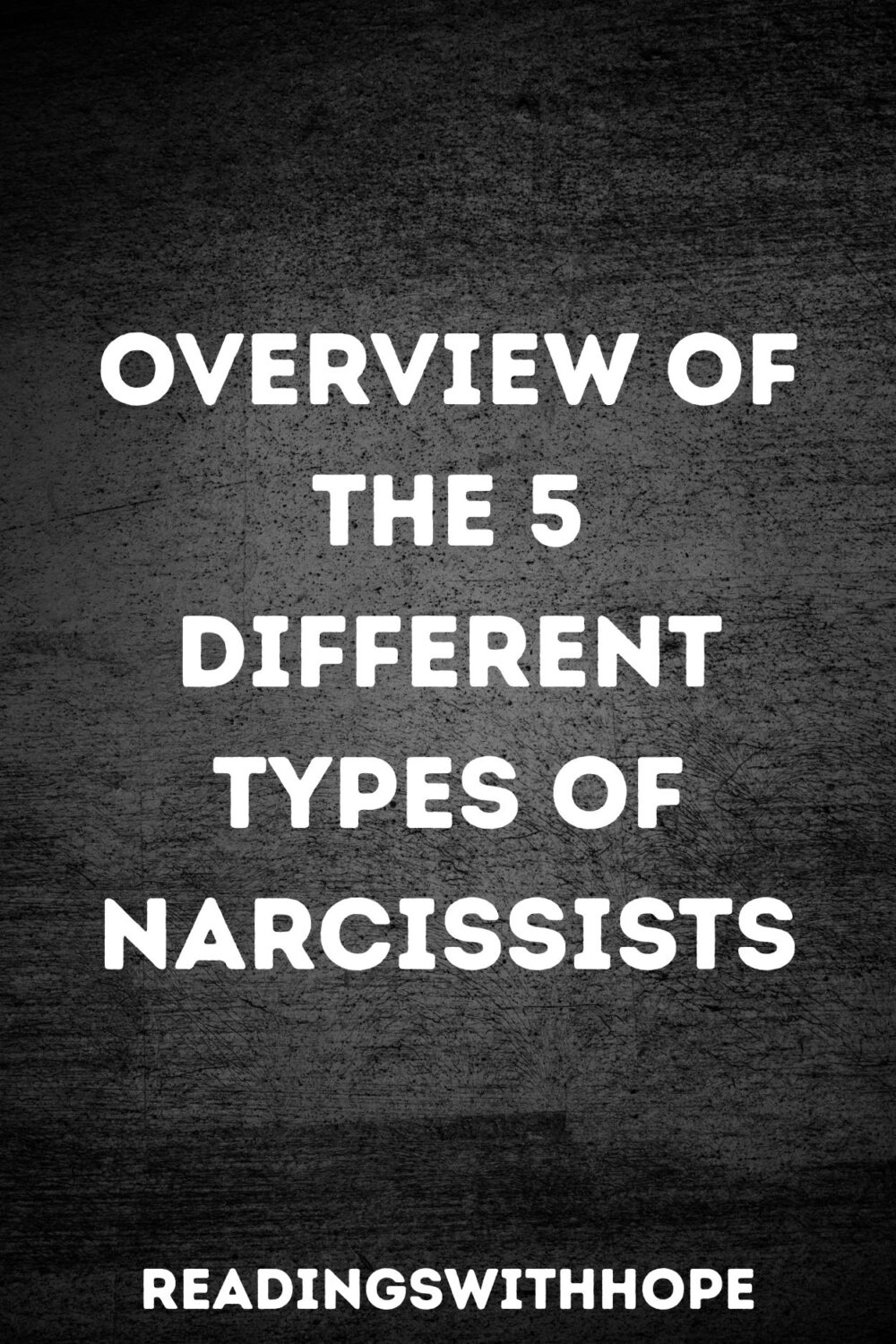 Overview of the 5 Different Types of Narcissists Overview of the 5 Different Types of Narcissists