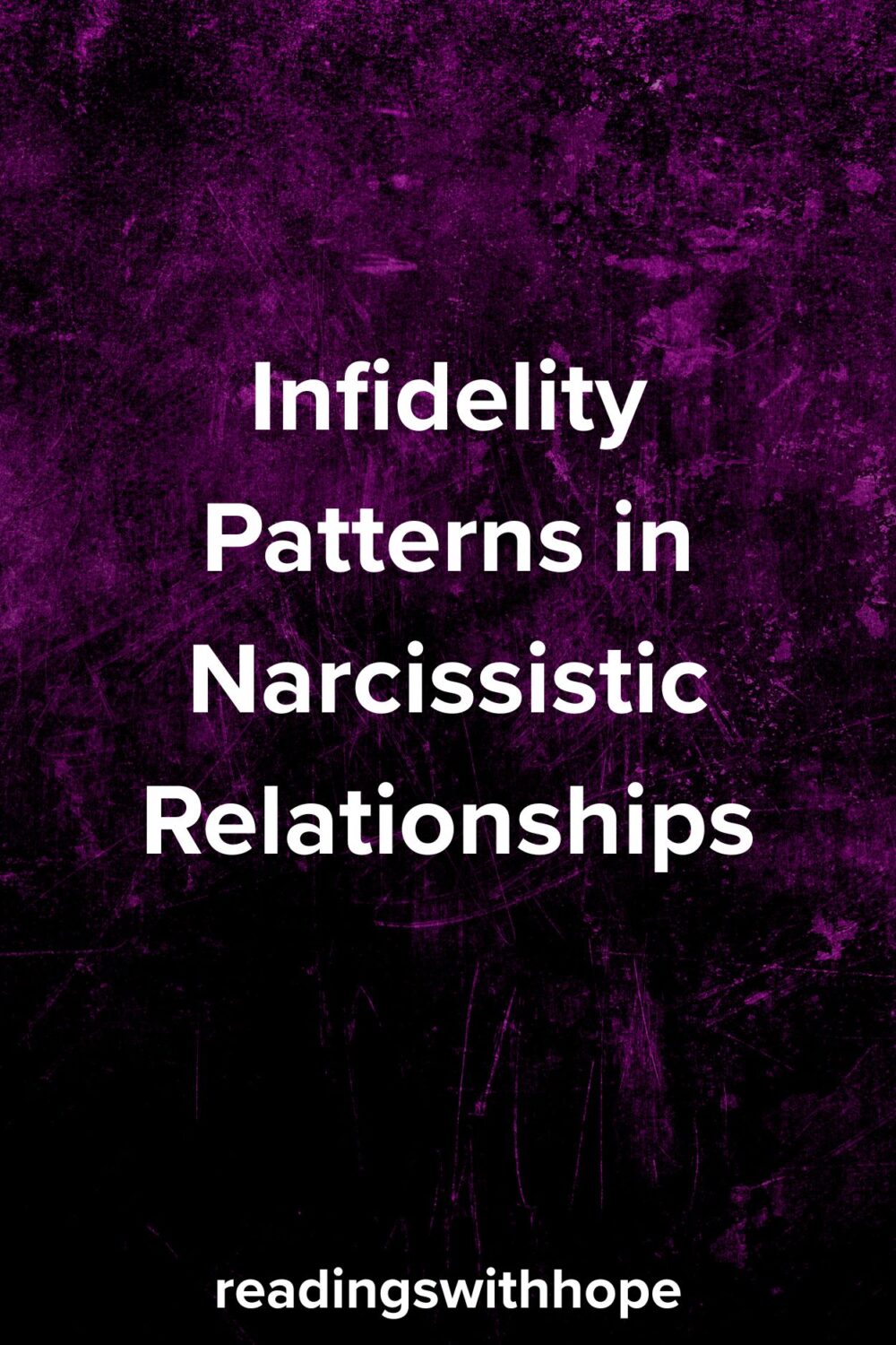 Infidelity Patterns in Narcissistic Relationships