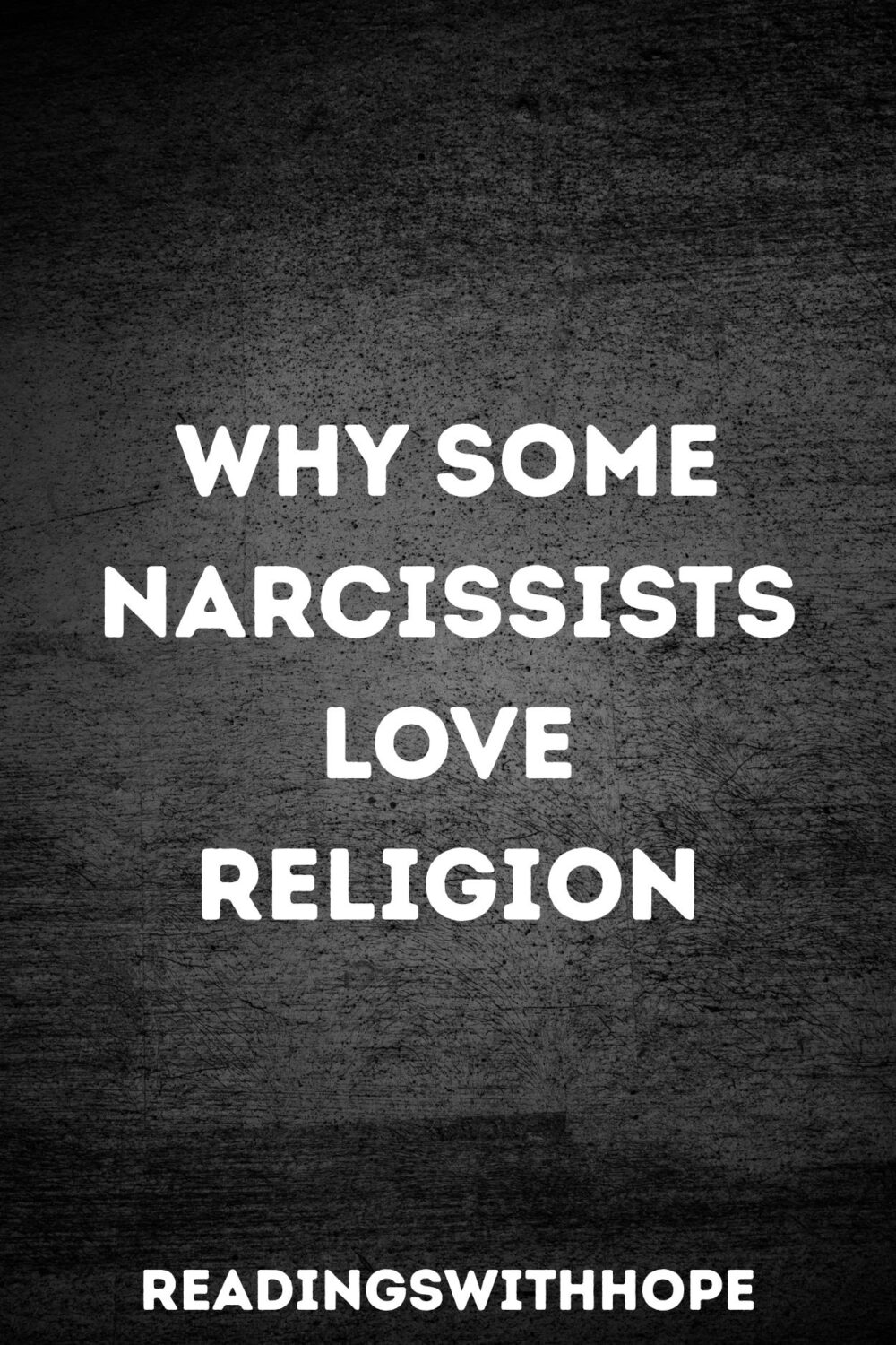 Why Some Narcissists Love Religion Why Some Narcissists Love Religion