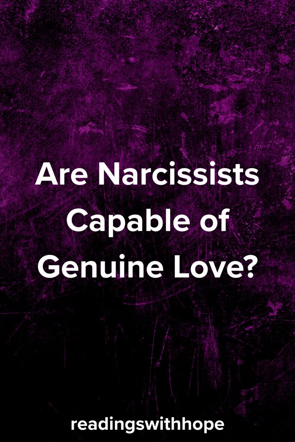 Are Narcissists Capable of Genuine Love? Are Narcissists Capable of Genuine Love?