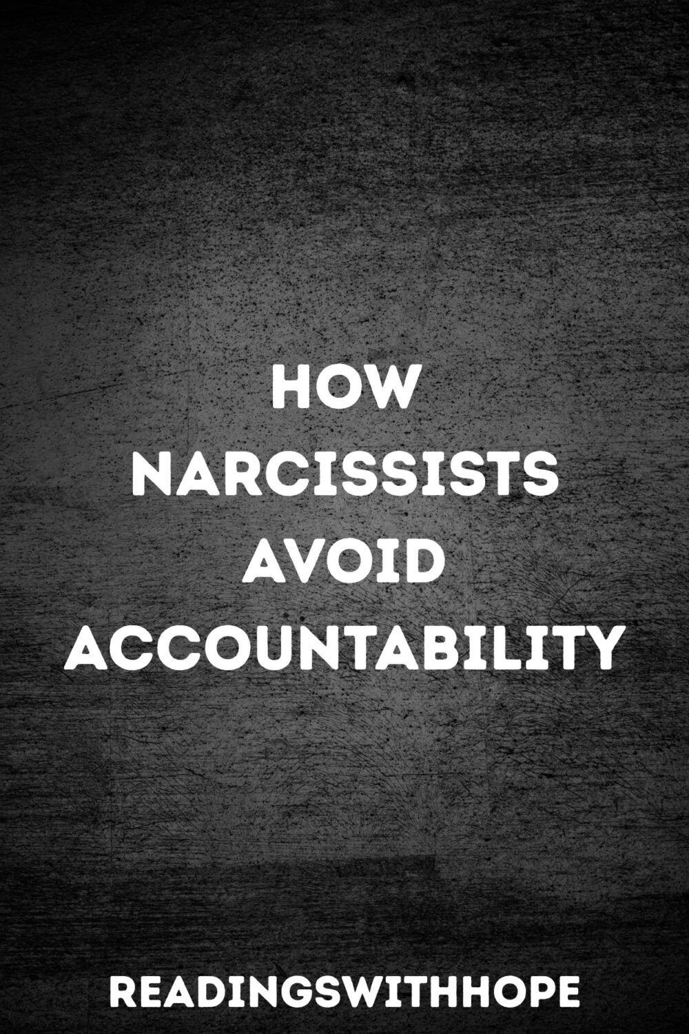 How Narcissists Avoid Accountability How Narcissists Avoid Accountability