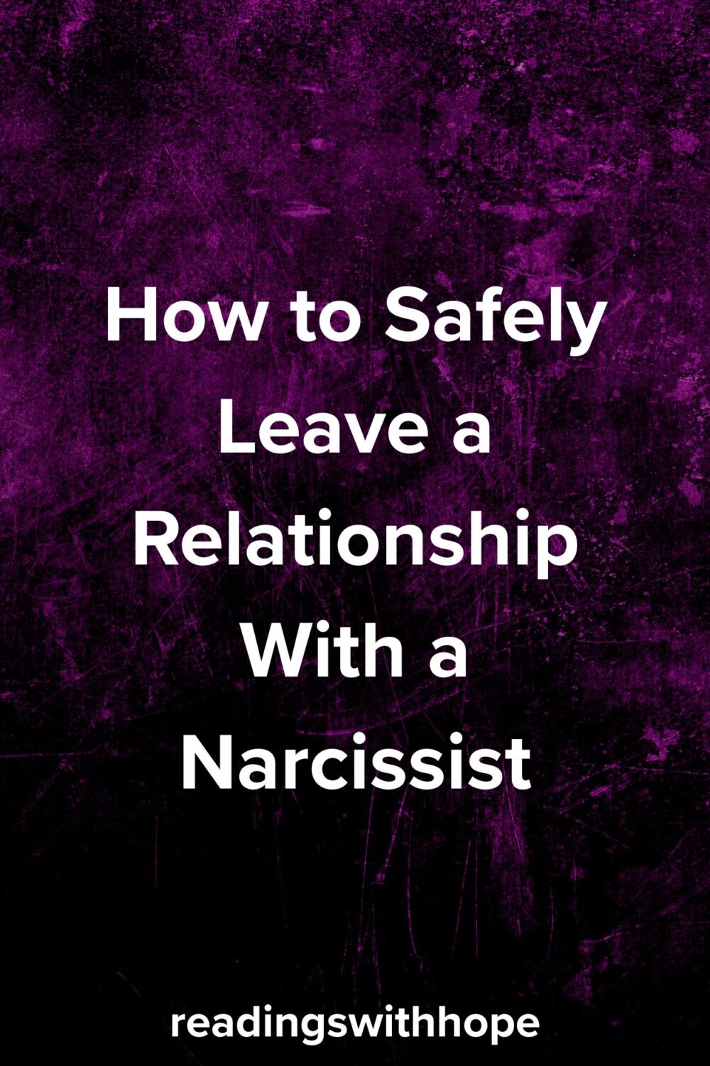 How to Safely Leave a Relationship With a Narcissist How to Safely Leave a Relationship With a Narcissist
