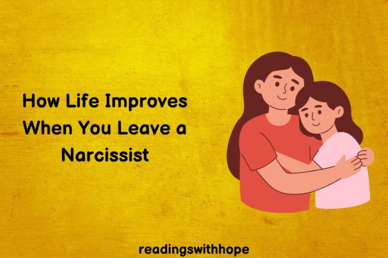 How Life Improves When You Leave a Narcissist