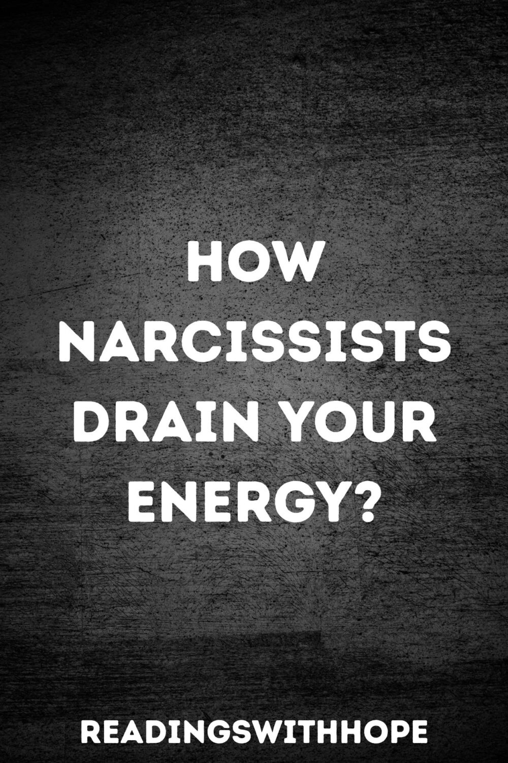 How Narcissists Drain Your Energy? How Narcissists Drain Your Energy?