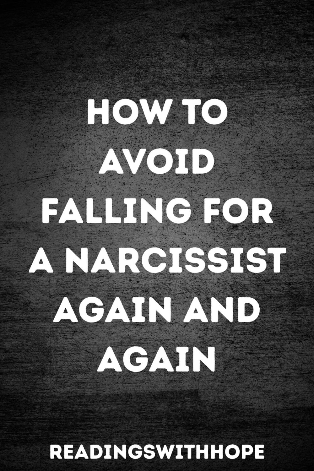 How to Avoid Falling for a Narcissist Again and Again? How to Avoid Falling for a Narcissist Again and Again?