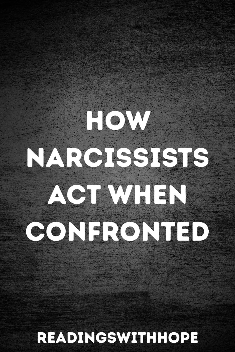 How Narcissists Act When Confronted How Narcissists Act When Confronted