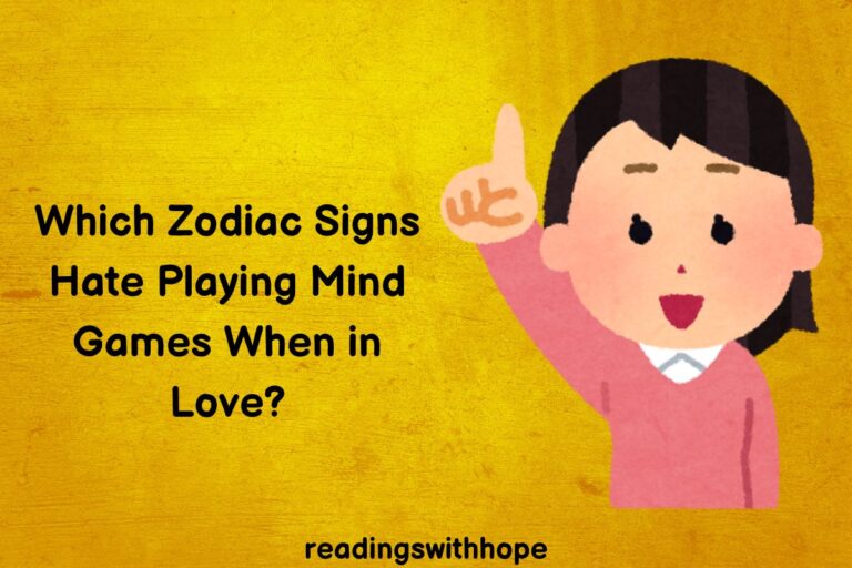 Which Zodiac Signs Hate Playing Mind Games When in Love?