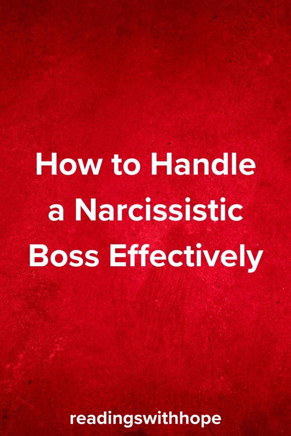 How to Handle a Narcissistic Boss Effectively How to Handle a Narcissistic Boss Effectively