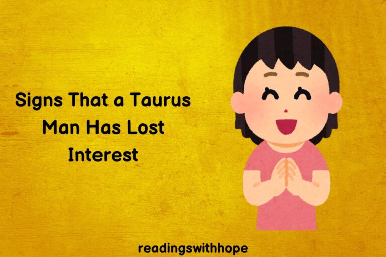 Signs That a Taurus Man Has Lost Interest