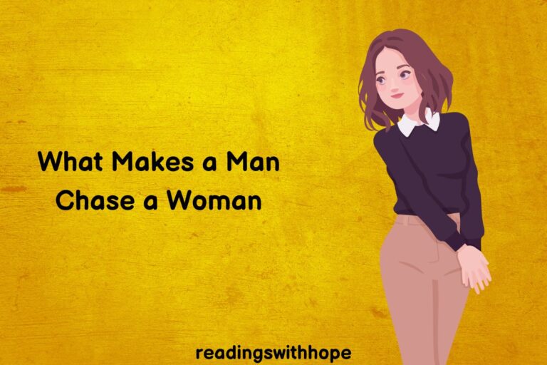 What Makes a Man Chase a Woman