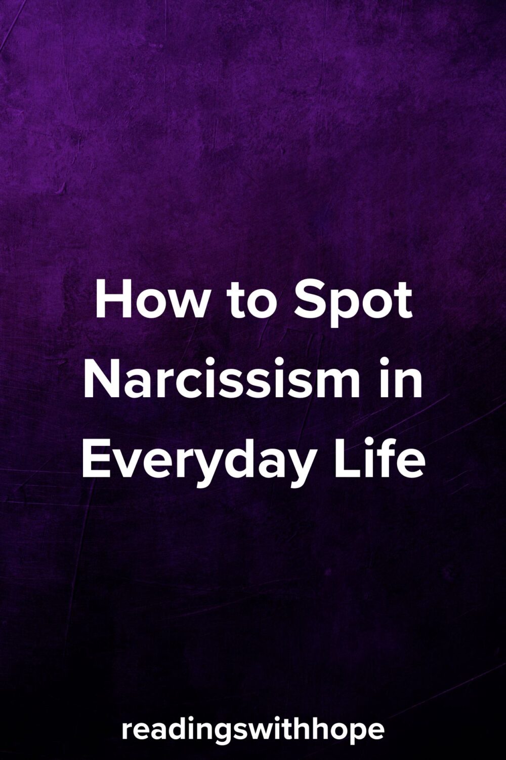 How to Spot Narcissism in Everyday Life How to Spot Narcissism in Everyday Life